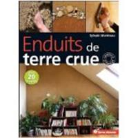 Enduits de terre crue : technique de mise en oeuvre et conseils de professionnels