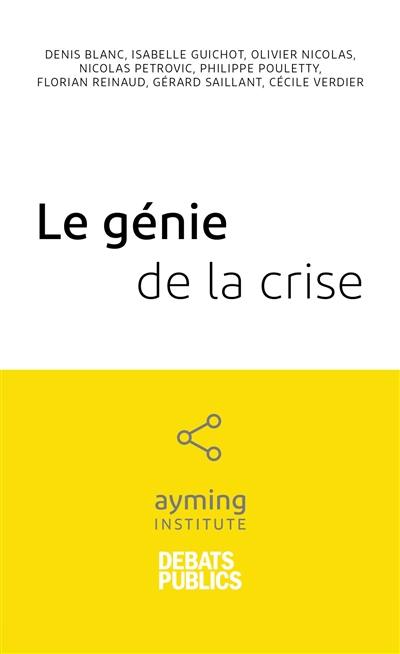 Le génie de la crise