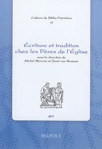 Ecriture et tradition chez les Pères de l'Eglise