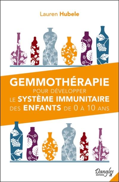 Gemmothérapie pour développer le système immunitaire des enfants de 0 à 10 ans