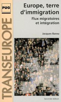 L'Europe terre d'immigration : flux migratoires et intégration