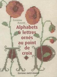 Alphabets et lettres ornés au point de croix