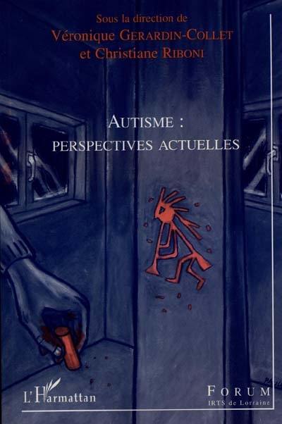 Autisme : perspectives actuelles