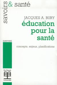 Education pour la santé : concepts, enjeux, planifications