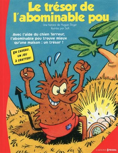 Les aventures d'Alex le pou. Le trésor de l'abominable pou