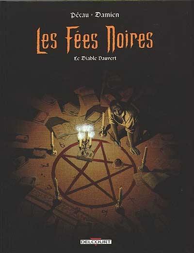 Les fées noires. Vol. 1. Le diable Vauvert