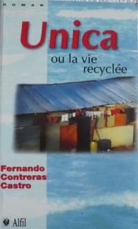 Unica ou La vie recyclée