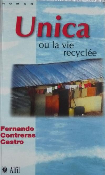 Unica ou La vie recyclée