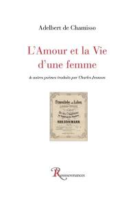 L'amour et la vie d'une femme : & autres poèmes