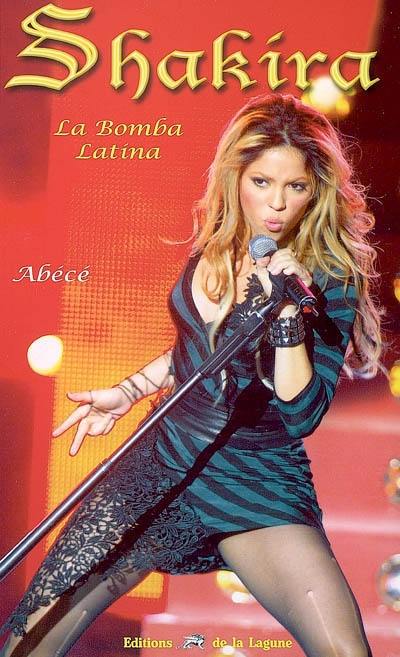 Shakira : la bomba latina