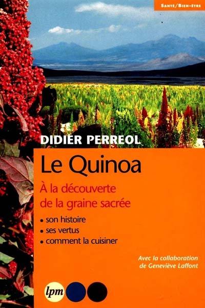 Le quinoa : la graine sacrée