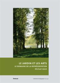 Le jardin et les arts : les enjeux de la représentation