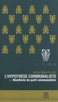 L'hypothèse communaliste ou Manifeste du parti communaliste