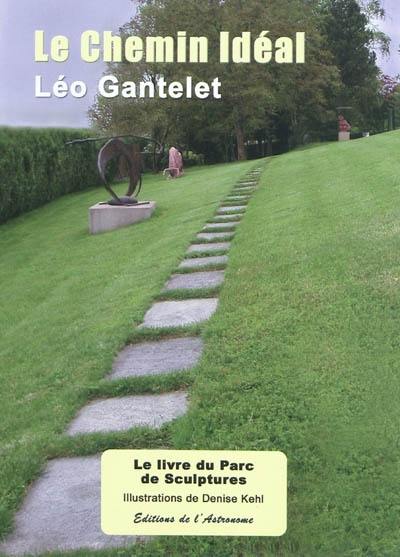 Le chemin idéal : le livre du Parc de sculptures