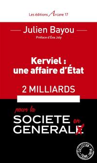 Kerviel, une affaire d'Etat : 2 milliards pour la société en général