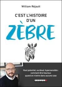 C'est l'histoire d'un zèbre