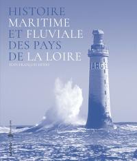 Histoire maritime et fluviale des Pays de la Loire