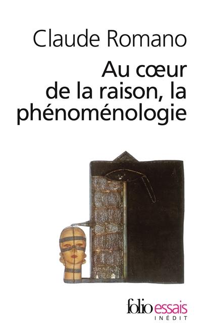 La phénoménologie au coeur de la raison