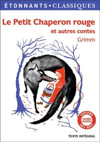 Le Petit Chaperon rouge : et autres contes