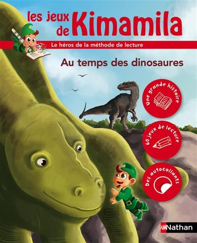 Les jeux de Kimamila. Au temps des dinosaures