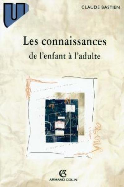 Les connaissances de l'enfant à l'adulte : organisation et mise en oeuvre