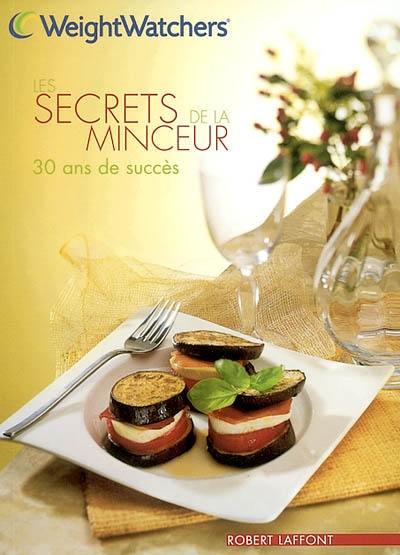 Les secrets de la minceur : 30 ans de succès