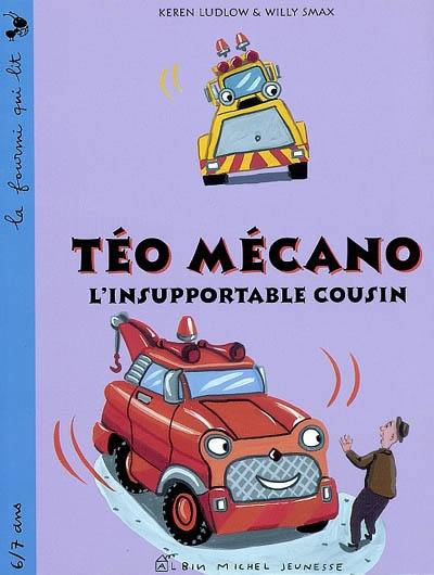 L'insupportable cousin : Téo Mécano