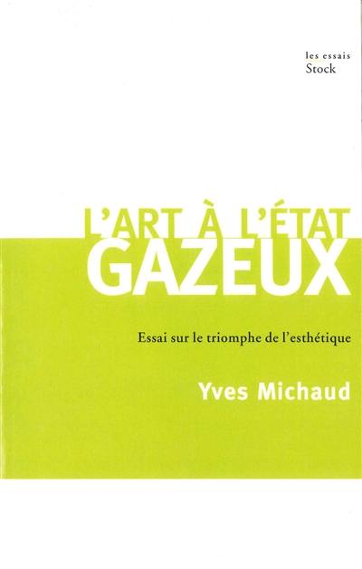 L'art à l'état gazeux : essai sur le triomphe de l'esthétique