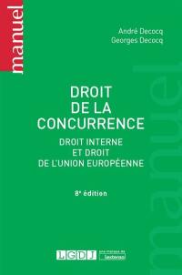 Droit de la concurrence : droit interne et droit de l'Union européenne