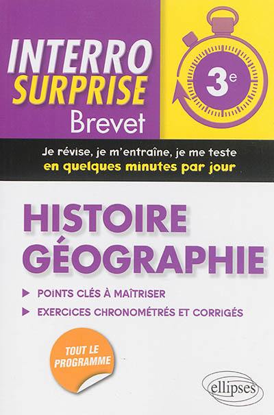 Histoire géographie 3e : points clés à maîtriser, 77 exercices chronométrés et corrigés