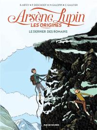 Arsène Lupin, les origines. Vol. 2. Le dernier des Romains