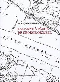 La canne à pêche de George Orwell