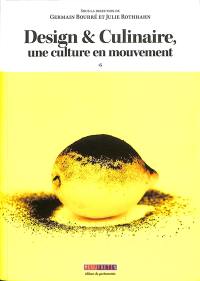 Design & culinaire, une culture en mouvement