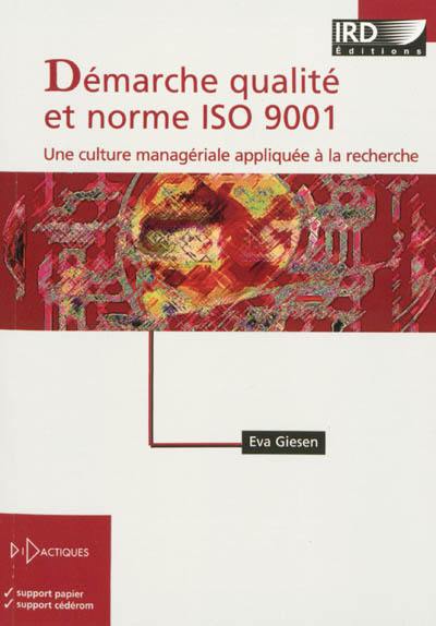 Démarche qualité et norme ISO 9001 : une culture managériale appliquée à la recherche