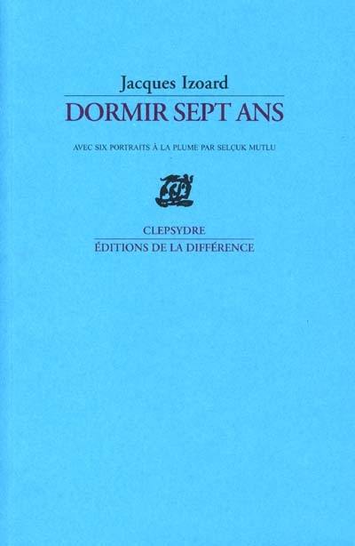 Dormir sept ans : poèmes