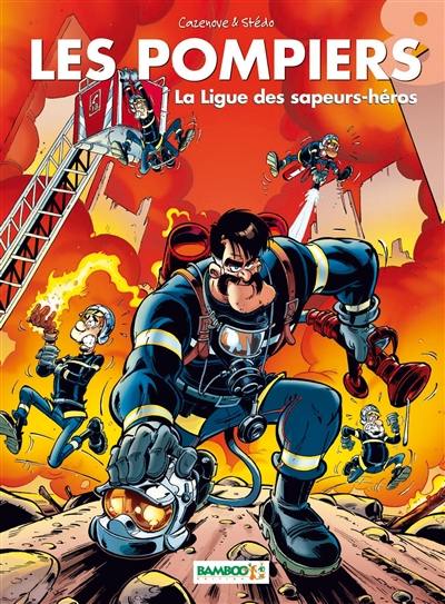 Les pompiers. Vol. 8. La ligue des sapeurs-héros : top humour