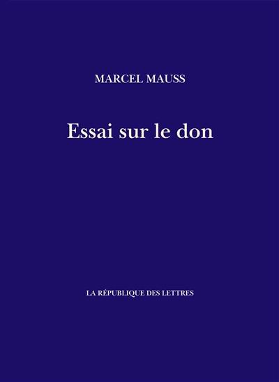 Essai sur le don : forme et raison de l'échange dans les sociétés archaïques