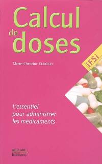 Calcul de doses : l'essentiel pour administrer les médicaments