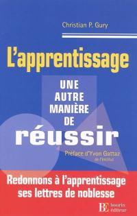 L'apprentissage : une autre manière de réussir