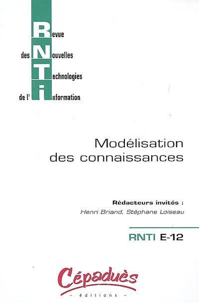 Revue des nouvelles technologies de l'information, n° E-12. Modélisation des connaissances