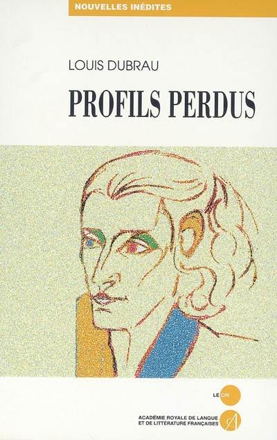 Profils perdus : et autres nouvelles : nouvelles inédites