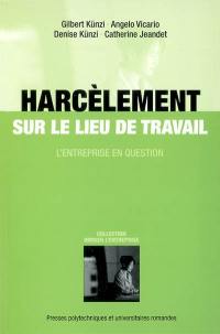 Harcèlement sur le lieu de travail : l'entreprise en question