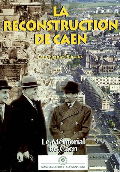 La reconstruction de Caen