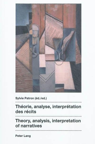 Théorie, analyse, interprétation des récits. Theory, analysis, interpretation of narratives