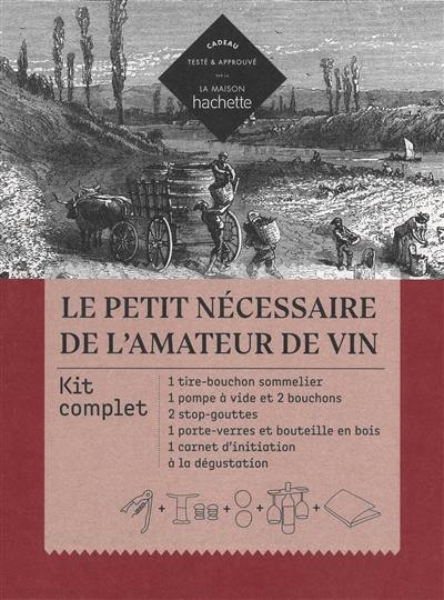 Le petit nécessaire de l'amateur de vin : kit complet