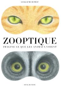 Zooptique : imagine ce que les animaux voient