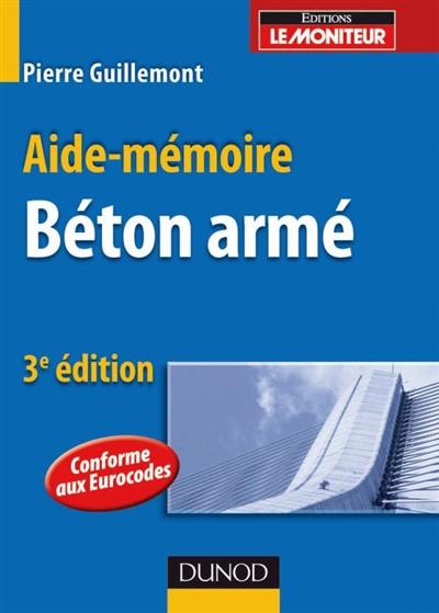 Béton armé : aide-mémoire