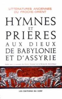 Hymnes et prières aux dieux de Babylonie et d'Assyrie