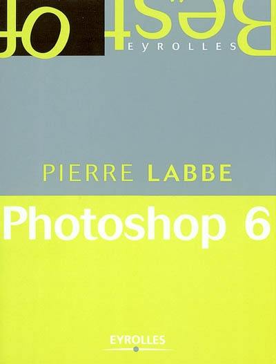 Photoshop 6 : pour le Web et l'impression