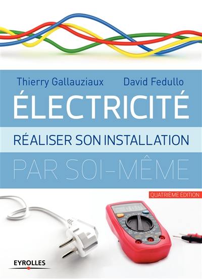 Electricité : réaliser son installation par soi-même